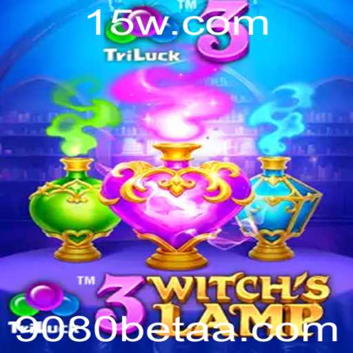 Descubra o Mundo Mágico de 3WitchsLamp com 9080bet