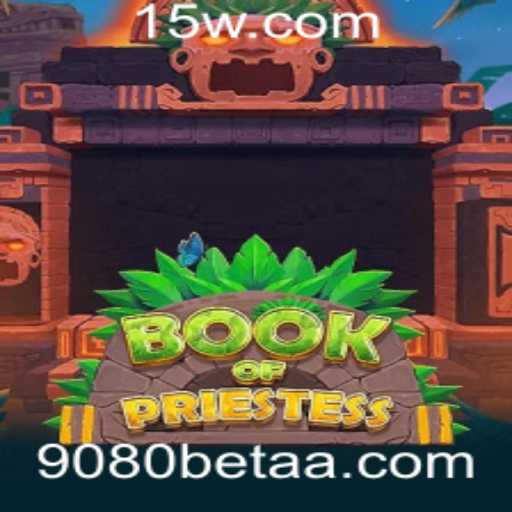Descubra a Emoção de BookOfPriestess: O Novo Fenômeno de 9080bet