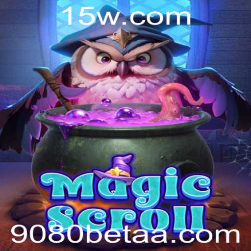 Descubra o Fascinante Mundo de MagicScroll e 9080bet